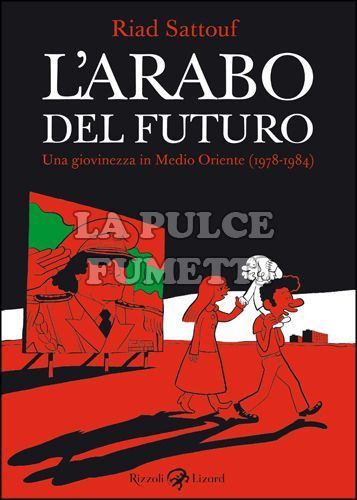 L'ARABO DEL FUTURO - Una giovinezza in Medio Oriente (1978-1984)